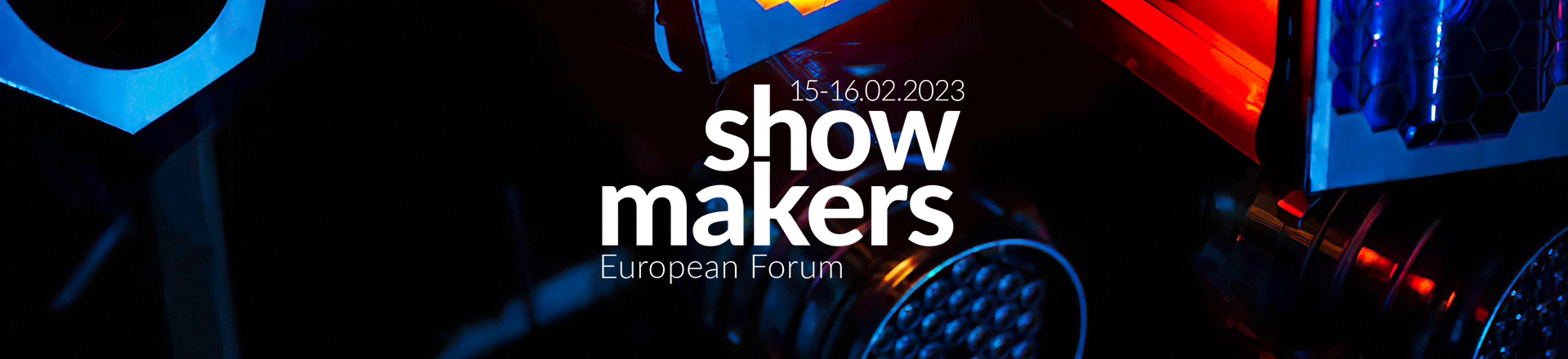 Show Makers European Forum już 15-16 lutego w Krakowie