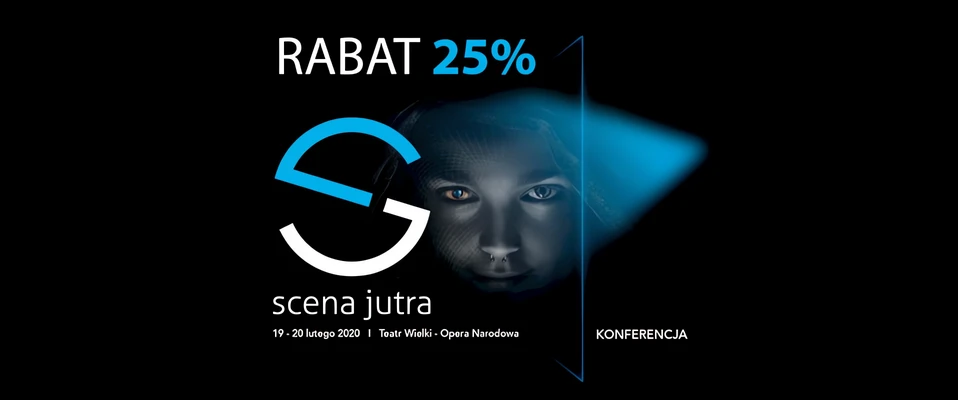 Tylko do końca roku: Rabat 25% na konferencję Scena Jutra