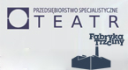 P.S. Teatr prezentuje swoje urządzenia oraz technologie