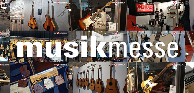 RELACJA: Musikmesse'18 okiem gitarzysty [FOTORELACJA]