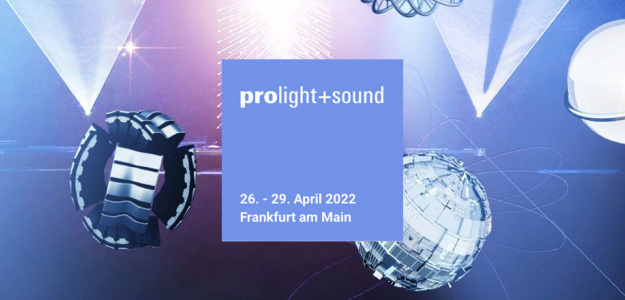Prolight &amp; Sound 2022 przed nami 