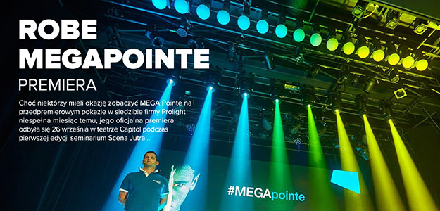 RELACJA: Polska premiera ROBE MegaPointe