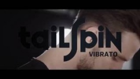 Tailspin Vibrato - official product video