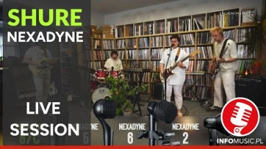 Jak się sprawdziły się mikrofony SHURE NEXADYNE?  - LIVE SESSION